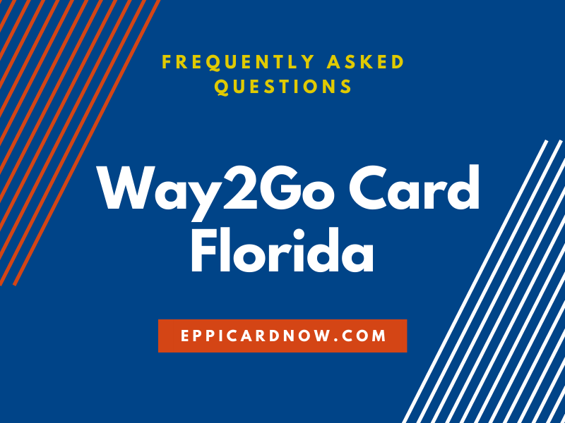 Fl Way2go Card Faqs For Unemployment Eppicard Help Now